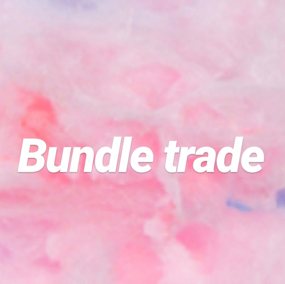 Currently doing some bundle trades